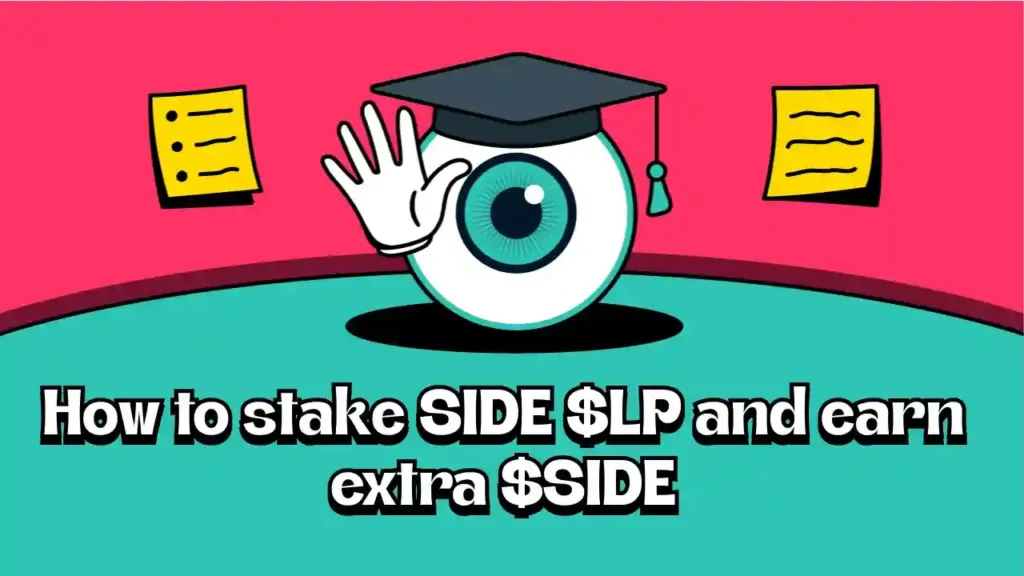 How to stake SIDE $LP and earn extra $SIDE