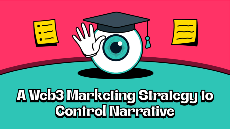 A Web3 Marketing Strategy to Control Narrative (by Tugan Bara)