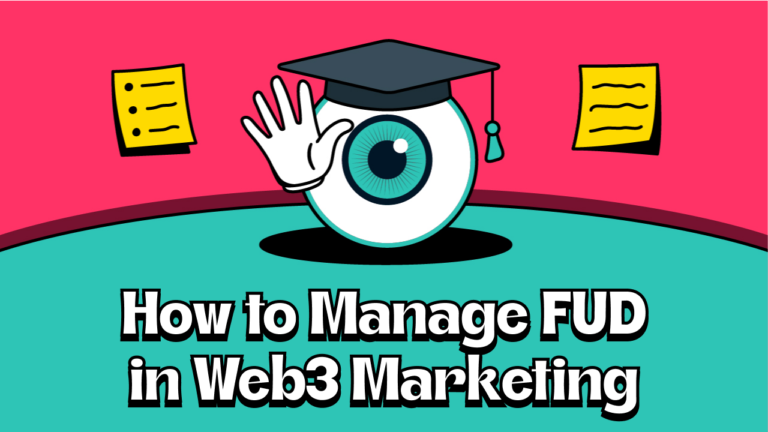 How to Manage FUD in Web3 Marketing (by Tugan Bara)